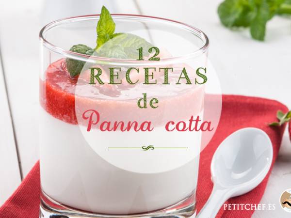 12 recetas de Panna cotta italiana como la del mejor chef!