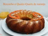 Receta Bizcocho ó quatre-quarts de naranja