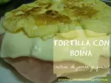 Receta Tortilla con boina (rellena de jamón y queso)