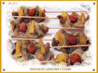 Receta Pinchos de lomo, piña y cherry