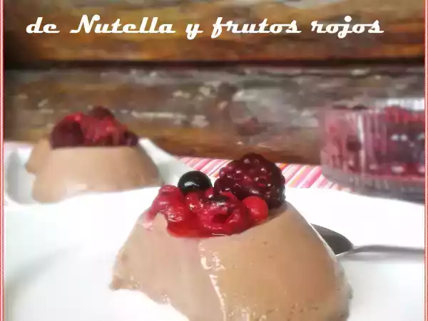 Receta Panna cotta de nutella y frutos rojos