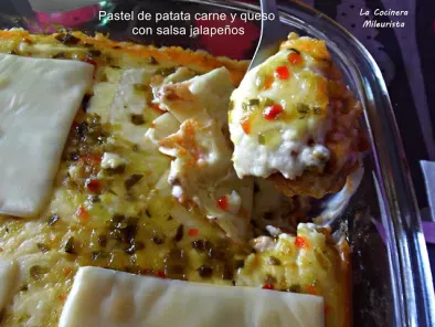 Receta Pastel de patata carne y queso con salsa jalapeños