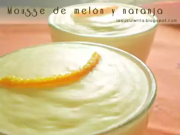 Receta Mousse de melón y naranja