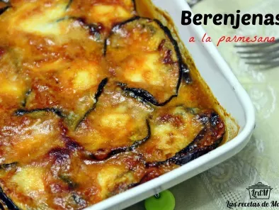 Berenjenas a la parmesana, Parmigiana di melanzane - foto 2