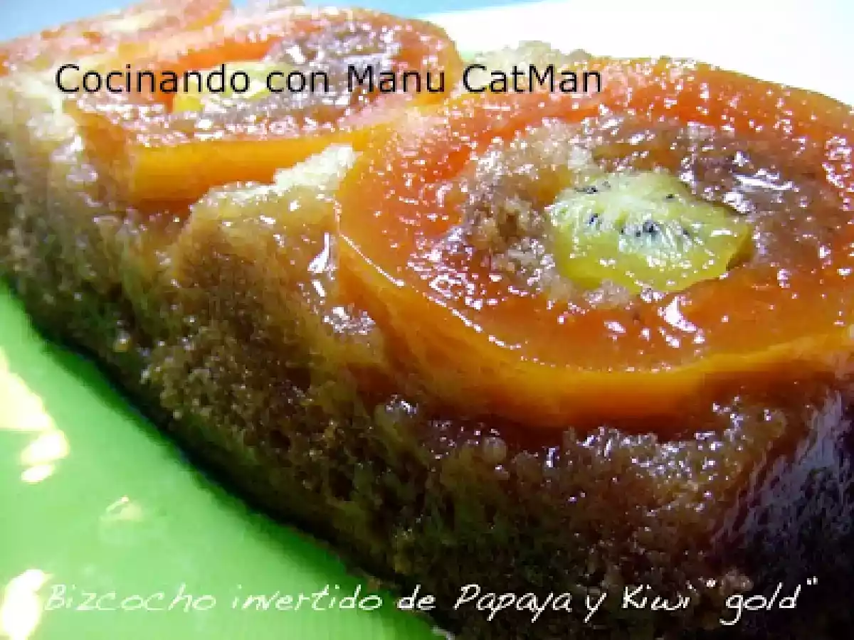 Bizcocho invertido de papaya y kiwi gold . WHOLE KITCHEN
