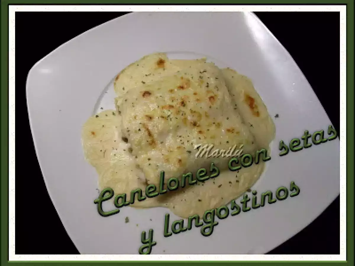 CANELONES CON SETAS Y LANGOSTINOS