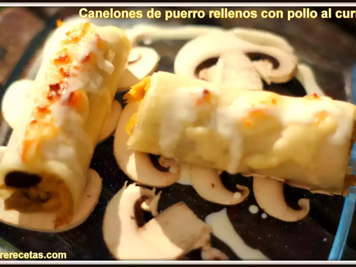 Canelones de puerro rellenos con pollo al curry.