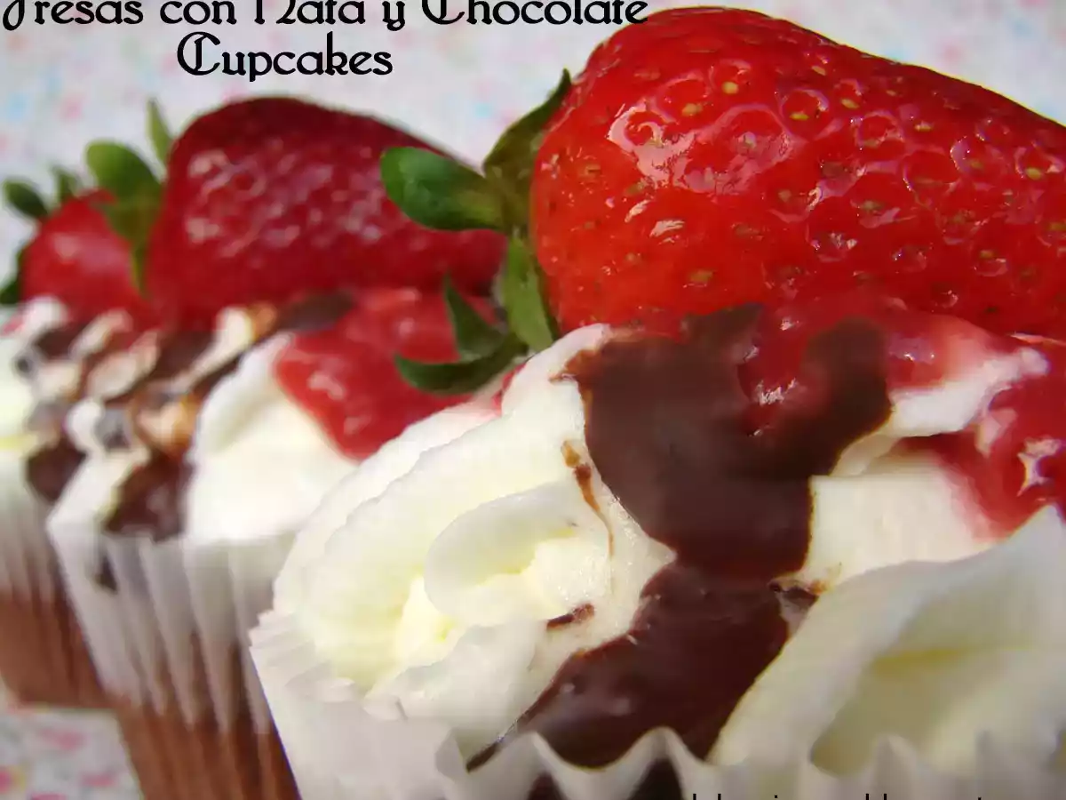 Fresas con Nata y Chocolate Cupcakes