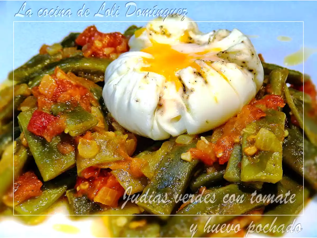 Judías verdes con tomate y huevo pochado