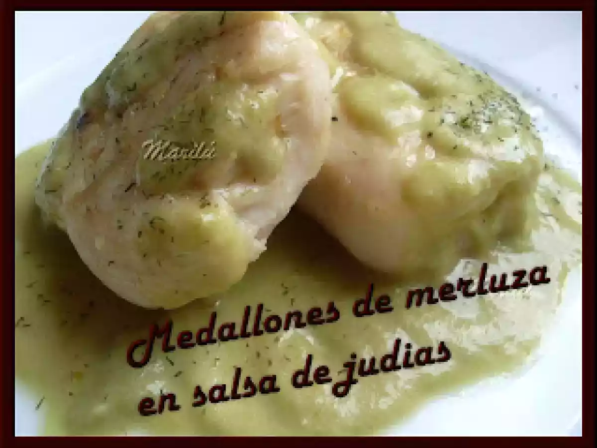 MEDALLONES DE MERLUZA EN SALSA DE JUDIAS