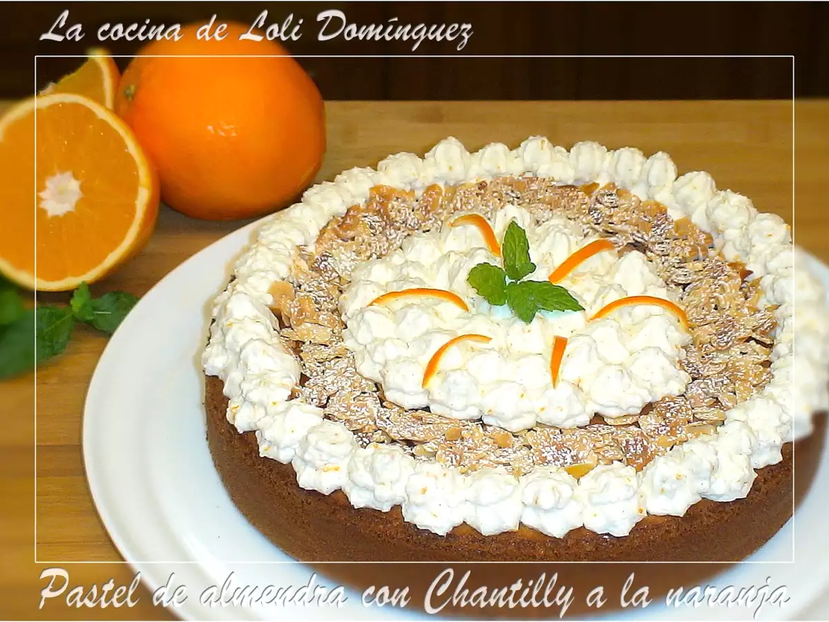 Pastel de almendra con Chantilly a la naranja