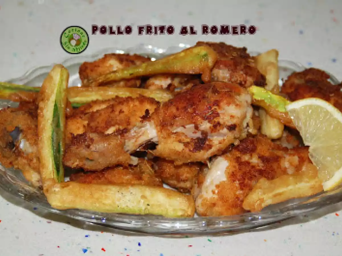 POLLO FRITO AL ROMERO, Y UN BUEN SUSTO...