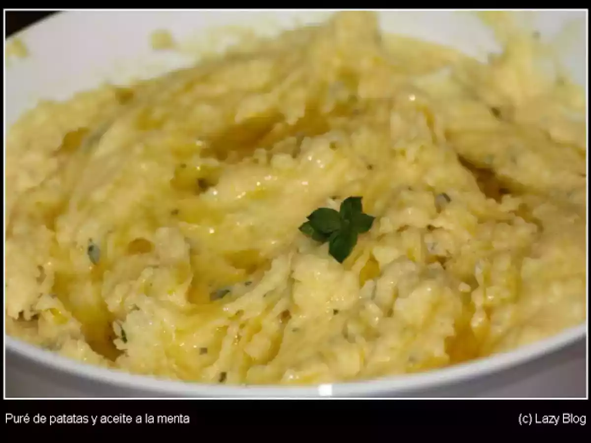 Puré de patatas con aceite y menta. Estupendo!