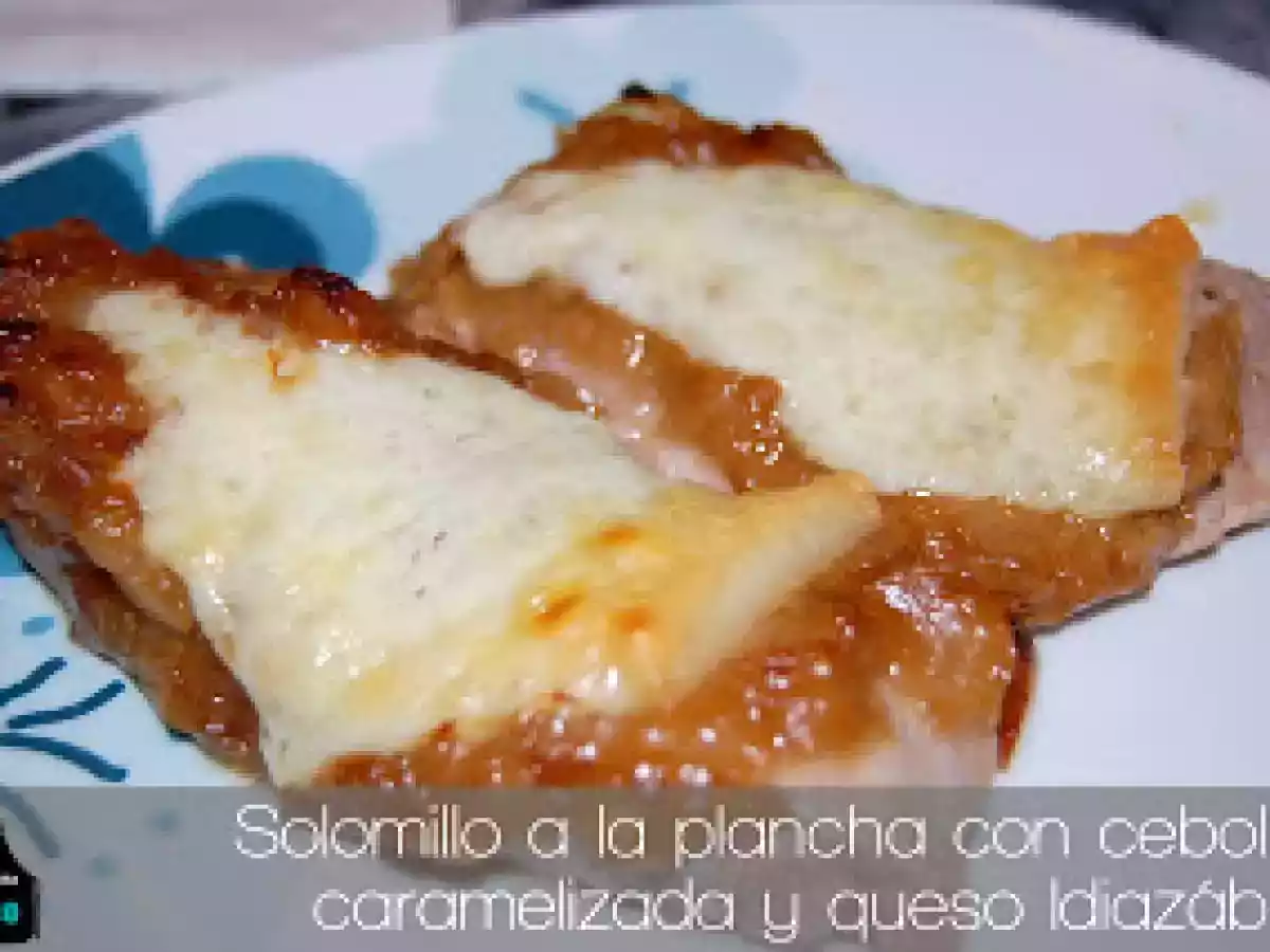 Solomillo a la plancha con cebolla caramelizada y queso Idiazábal