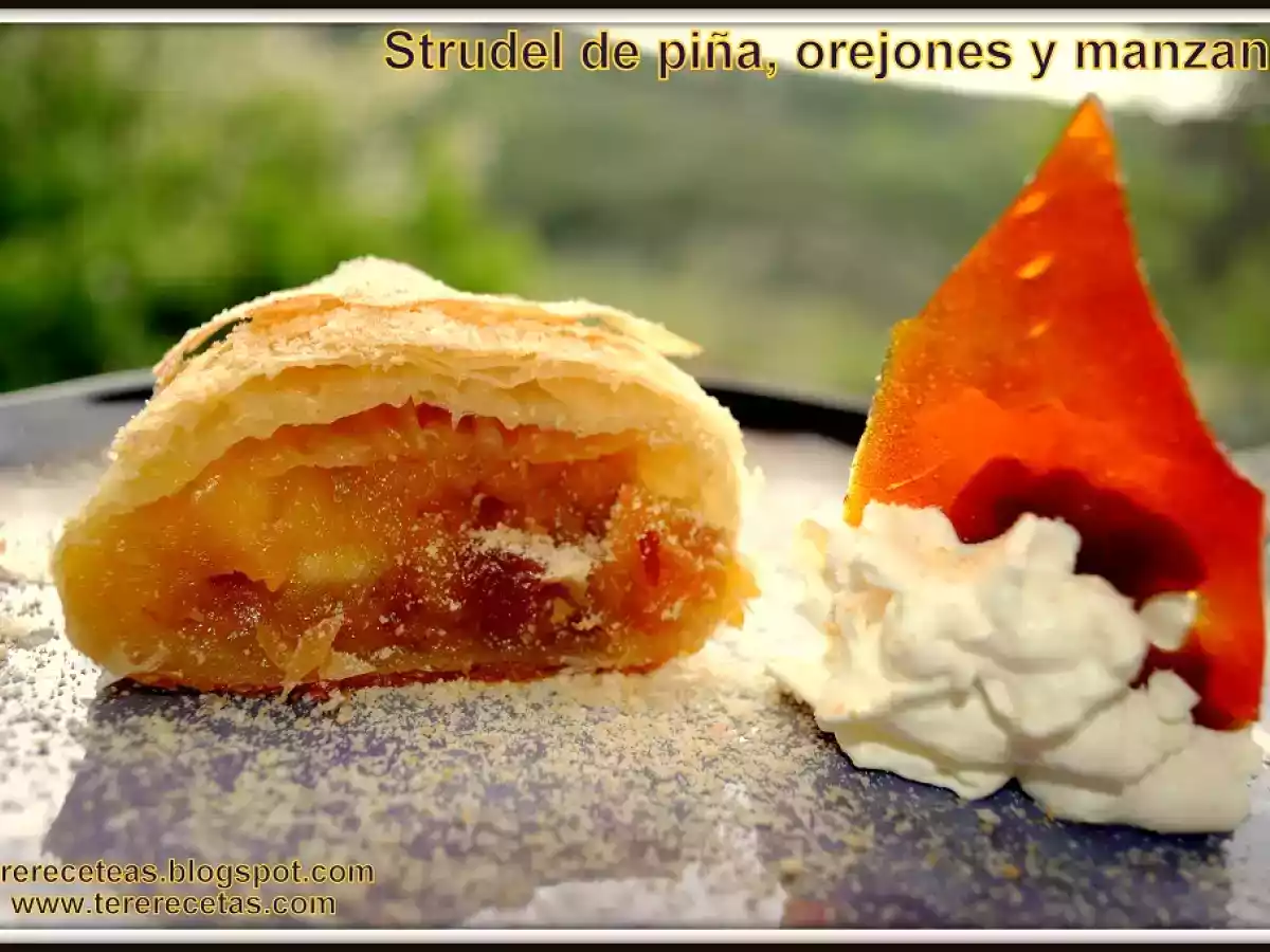 Strudel de piña, orejones de albaricoque y manzana.
