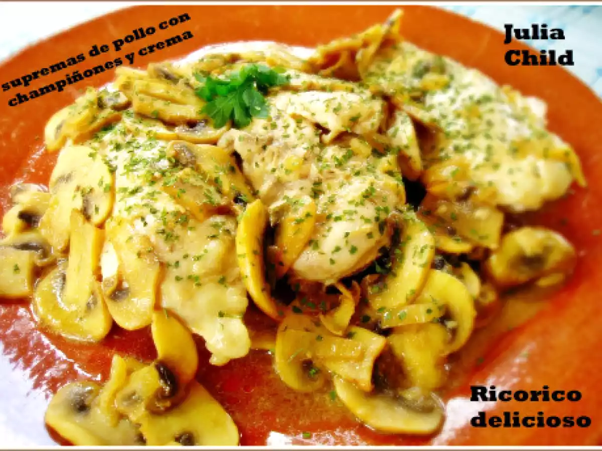 Supremas de pollo con champiñones y crema, de Julia Child