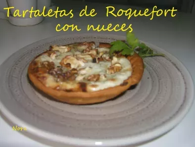 Tartaletas de Roquefort con nueces.